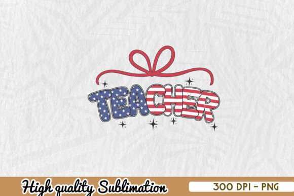 4th of July Teacher PNG Graphics