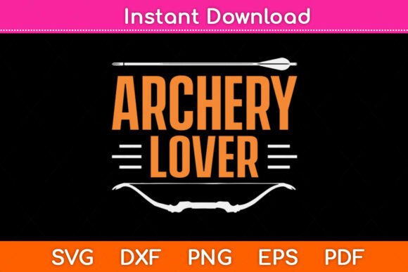 Archery Lover Archers Archery Svg File