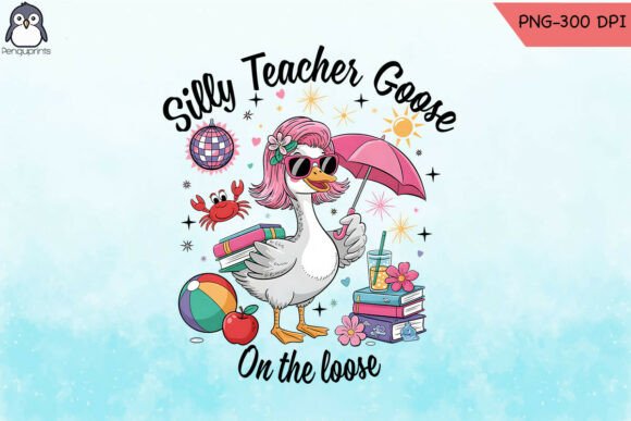 Chill Silly Goose Funny Teacher Club Graphics