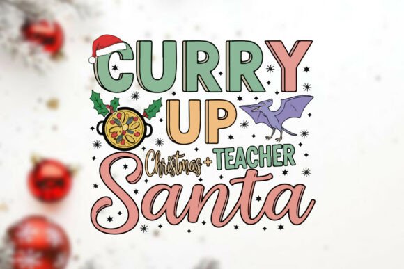 Curry Up and a Teacher with a Santa Hat: Graphics and Crafts