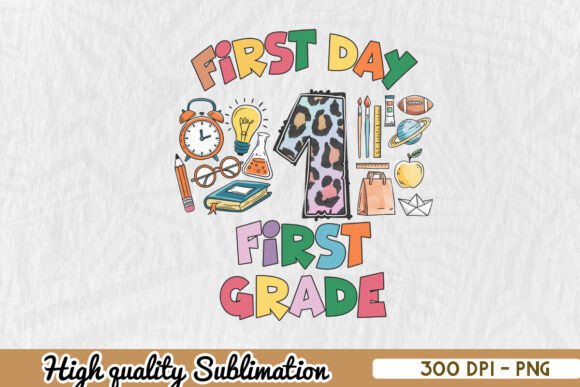 First Day of School First Grade PNG: Graphics & Crafts