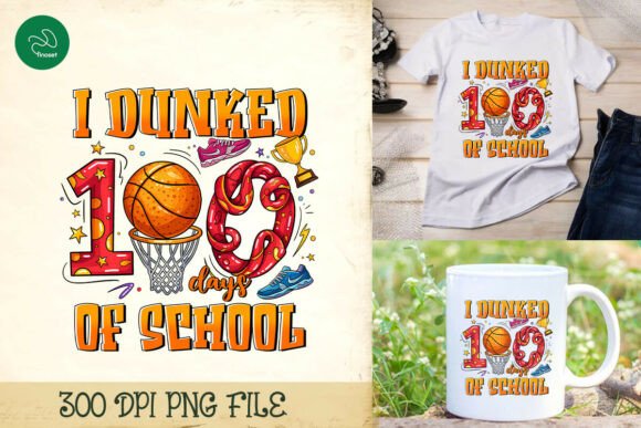 I Dunked 100 Days of School PNG