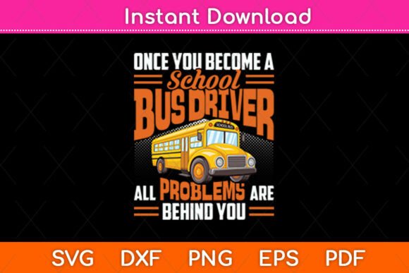 School Bus Driver All Problems Are
